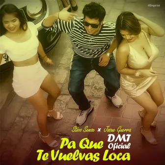 Pa Que Te Vuelvas Loca by Stivo Sense