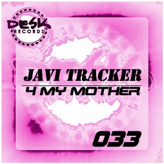 4 My Mother by Javi Tracker