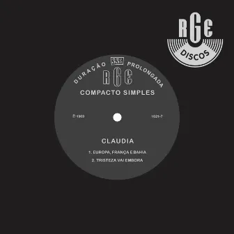 Europa, França, Bahia / Tristeza Vai Embora - Single by Claudia