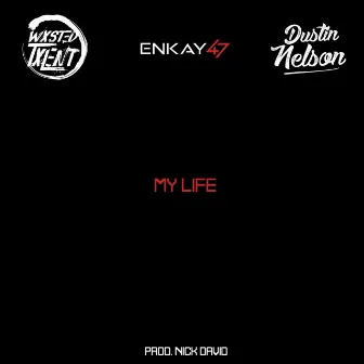 My Life by Dustin Nelson