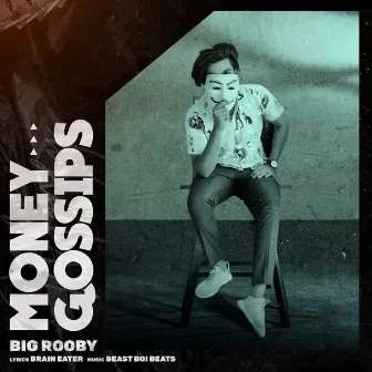 Money Gossips by Big Rooby