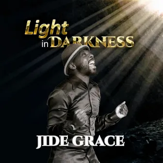 Light in Darkness by Jide Grace