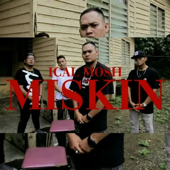 Miskin by Ical Mosh