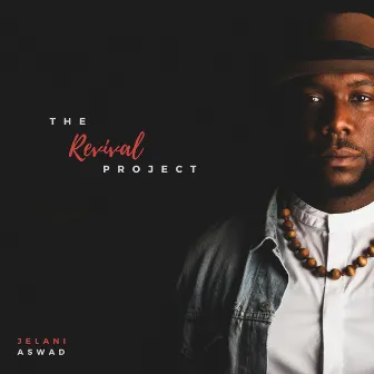 The Revival Project by Jelani Aswad