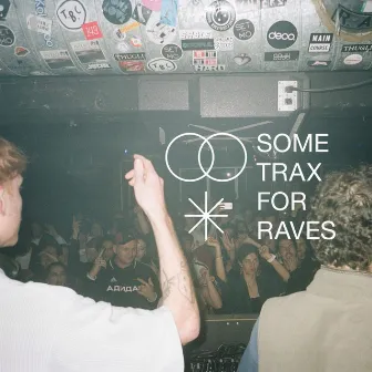 Some Trax for Raves by X CLUB.