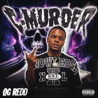 C Murder by OG Redd