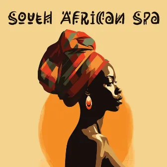 South African Spa (Traditional Relaxing Music of Africa, Rungu Massage, African Massage Therapy) by Wonderful Spa World