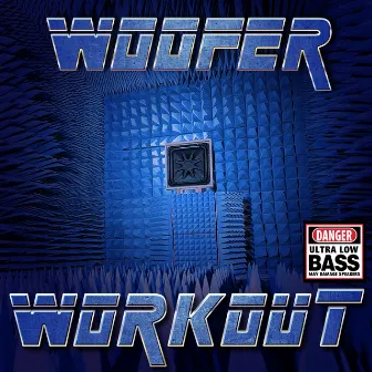 Woofer Workout by Techmaster P.E.B.