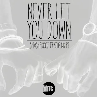 Never Let You Down by Smashproof