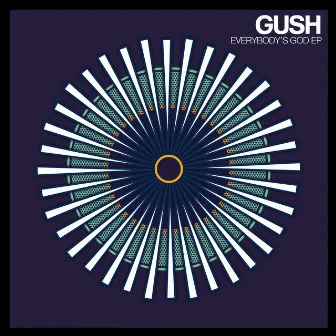 Everybody’s God - EP by Gush