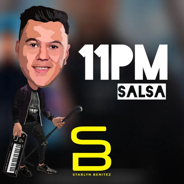 11 PM (Salsa)