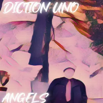 ANGELS by Diction Uno