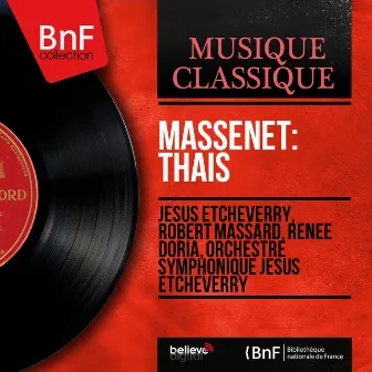 Massenet: Thaïs (Mono Version) by Robert Massard