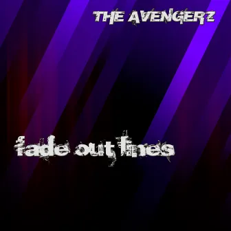 Fade out Lines by The Avengerz