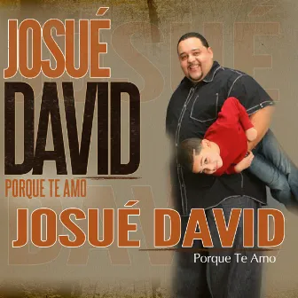 Porque Te Amo by Josue David