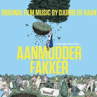 Aanmodderfakker (Original Film Music) by Djurre de Haan