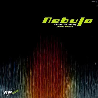 Chrono to Infinity (Sixteen Years Ago) by Nebula