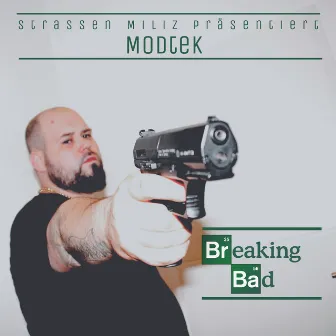 Breaking Bad by Modtek