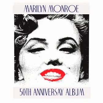 Marilyn Monroe 50th Anniversary Album by Marilyn Monroe