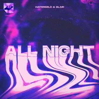 All Night by Waterbeld