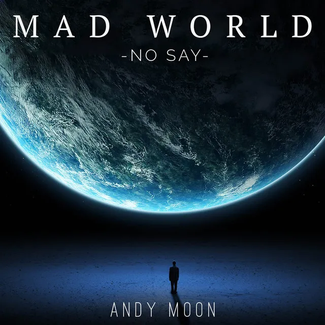 Mad World / No Say