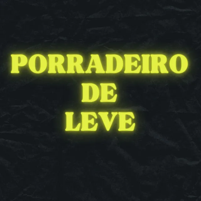 Porradeiro de Leve - Remix