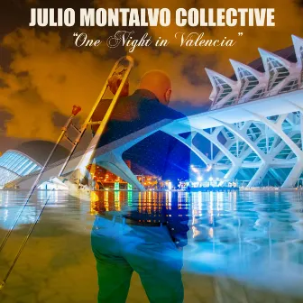 One Night in Valencia by Julio Montalvo Collective