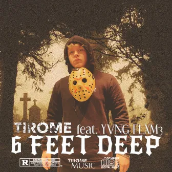 6 Feet Deep by Tirome