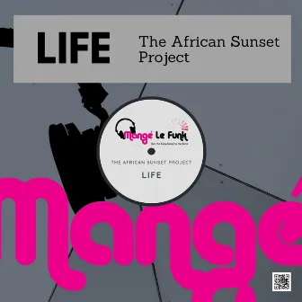 Life by The African Sunset Project