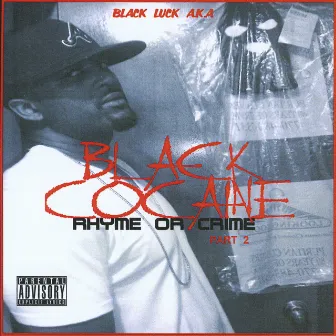 Rhyme Or Crime by Black Cocaine