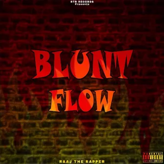 Blunt Flow by Raaj The Rapper