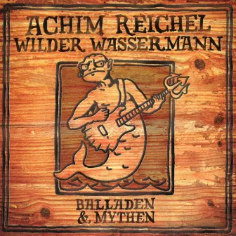 Wilder Wassermann - Balladen & Mythen (Bonus Tracks Edition) by Achim Reichel