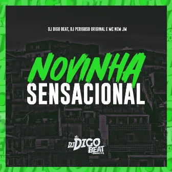 Novinha Sensacional by DJ Perigoso Original