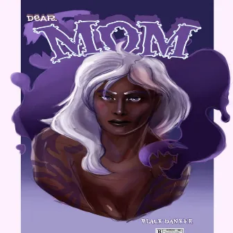 DEAR MOM by Black Danker