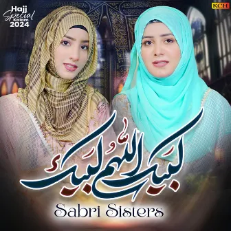 Ya Khuda Hajj Pe Bula by Sabri Sisters