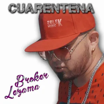 Cuarentena by Broker Lezama