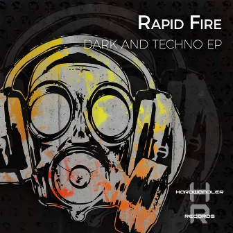 Dark and Techno EP by Rapid Fire