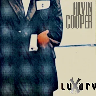 Luxury by Alvin Cooper