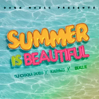 Summer is Beautiful by Dj Chiqui Dubs