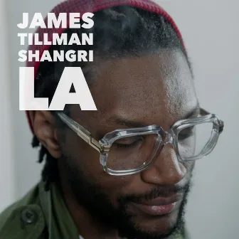 Shangri La EP by James Tillman