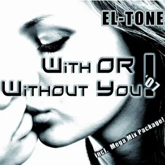 With Or Without You by El-Tone