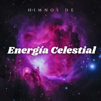 Himnos De Energía Celestial by Meditación y Relajación