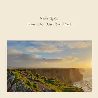 Lament for Owen Roe O'Neill by Marta Gynku