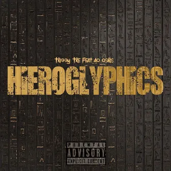 Hieroglyphics by Triggy Tre