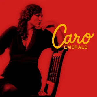 Deleted Scenes From The Cutting Room Floor by Caro Emerald