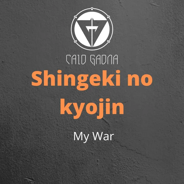 Shingeki No Kyojin (My War)