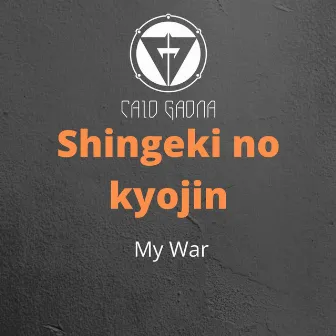 Shingeki No Kyojin (My War) by Caio Gaona