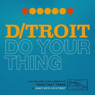 Do Your Thing by D/troit