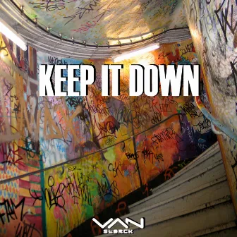 Keep It Down by Van Storck