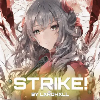 STRIKE! by LXRDHXLL